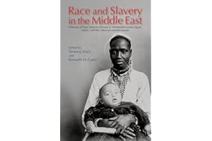 Race and Slavery in the Middle East: Histories of Trans-Saharan Africans in Nineteenth-Century Egypt, Sudan, and the Ottoman Mediterranean