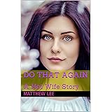 Do That Again: A Hot Wife Story