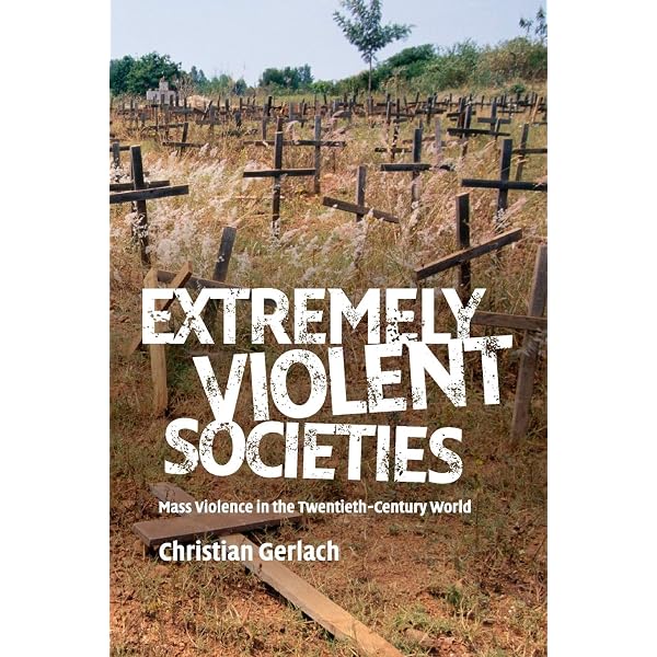 Amazon.com: Extremely Violent Societies: Mass Violence in the