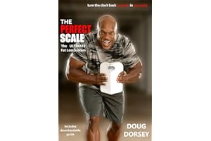 The Perfect Scale: The Ultimate Fat Loss System