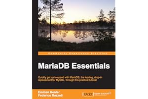 MariaDB Essentials: Quickly get up to speed with MariaDB-the leading, drop-in replacement for MySQL, through this practical t