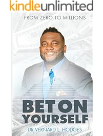 Bet On Yourself: From zero to millions