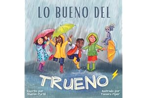 Lo bueno del trueno: Por qué no hay que tenerle miedo a las tormentas (Spanish Edition)