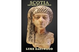 Scotia: Lost Sister of Tutankhamun