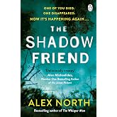 The Shadow Friend: The gripping new psychological thriller from the Richard &amp; Judy bestselling author of The Whisper Man