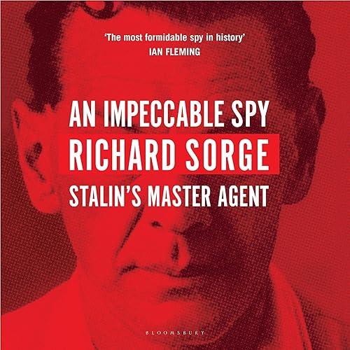 Download An Impeccable Spy: Richard Sorge, Stalin’s Master Agent PDF