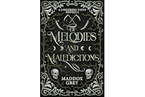 Of Melodies and Maledictions: A Romantasy Standalone (Lingering Fates)