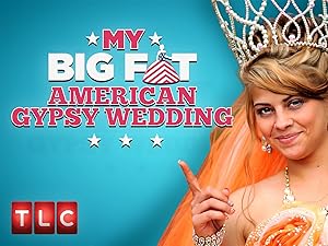 Watch My Big Fat American Gypsy Wedding Season 3 Prime Video