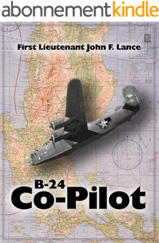 Download B-24 Co-Pilot: First Lieutenant John F. Lance (English Edition) PDF