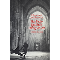 Allegories of Contamination: Pier Paolo Pasolini's Trilogy of Life (Toronto Italian Studies) book cover