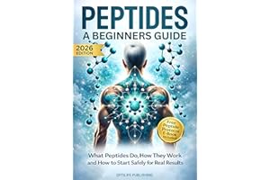 Peptides A Beginners Guide: Unlock the Secrets to Anti-Aging Rapid Muscle Recovery and Youthful Skin for Optimal Health and L