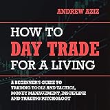 How to Day Trade for a Living: A Beginner’s Guide