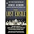 The Last Castle: The Epic Story of Love, Loss, and American Royalty in the Nation's Largest Home