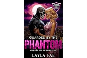 Guarded by the Phantom: L’Agence de Sécurité des Monstres (French Edition)
