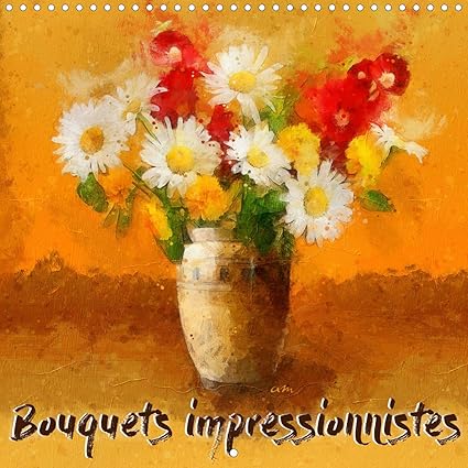 Bouquets Impressionnistes Calendrier Mural 2021 300 300 Mm Square Amazon Fr Sudpastel Livres