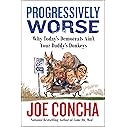 Progressively Worse: Why Today's Democrats Ain't Your Daddy's Donkeys