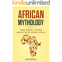 African Mythology: Gods, Heroes, Legends and Myths of Ancient Africa (Easy History) book cover