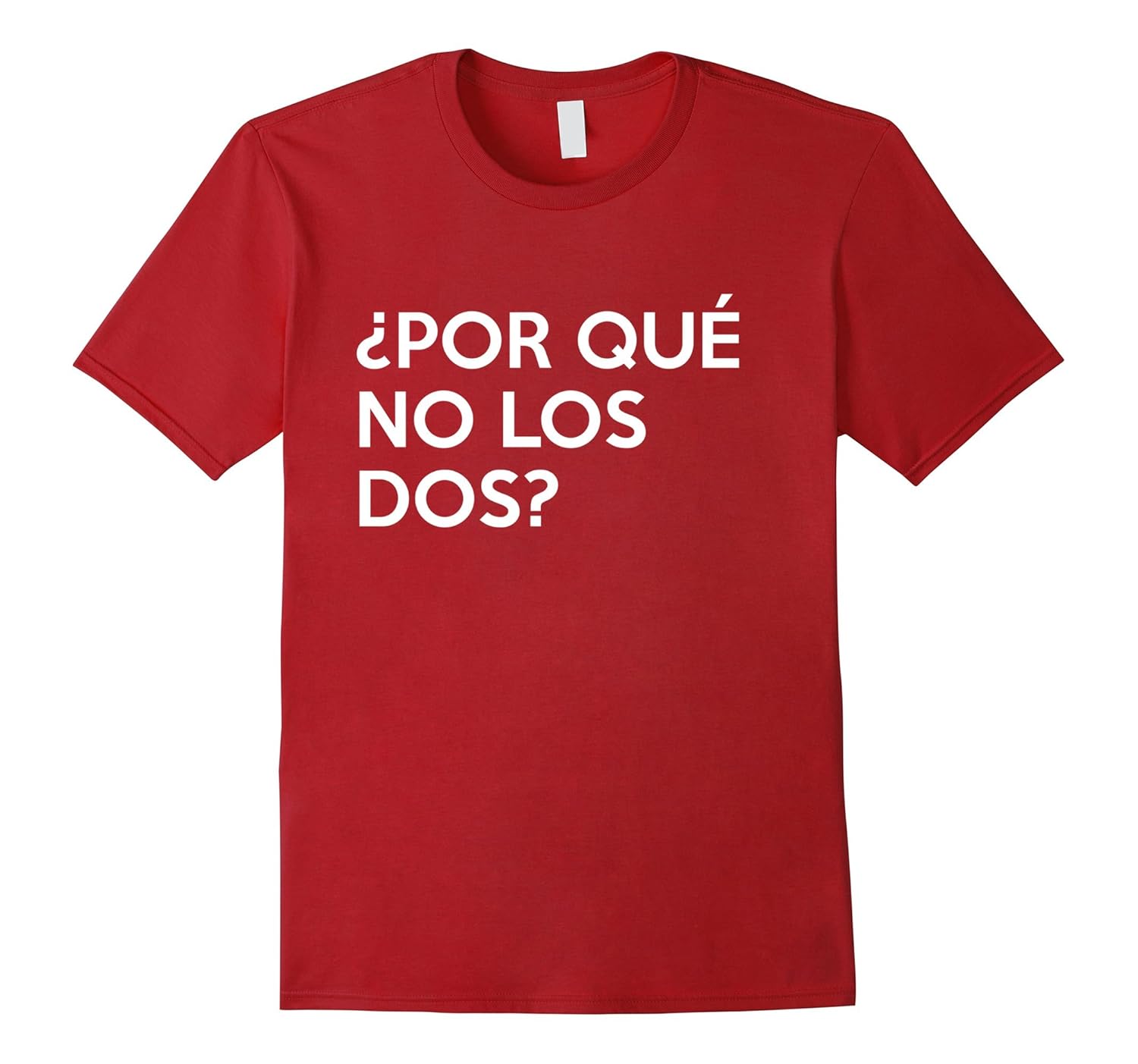 Por que no los dos? T-Shirt-ANZ