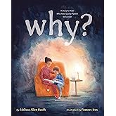 Why?: A Story for Kids Who Have Lost a Parent to Suicide
