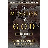 The Mission of God: Unlocking the Bible's Grand Narrative