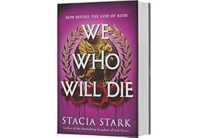 We Who Will Die (Deluxe Limited Edition): An Epic Romantasy of Forbidden Love, Deadly Secrets, and Vampires in a High-Stakes 