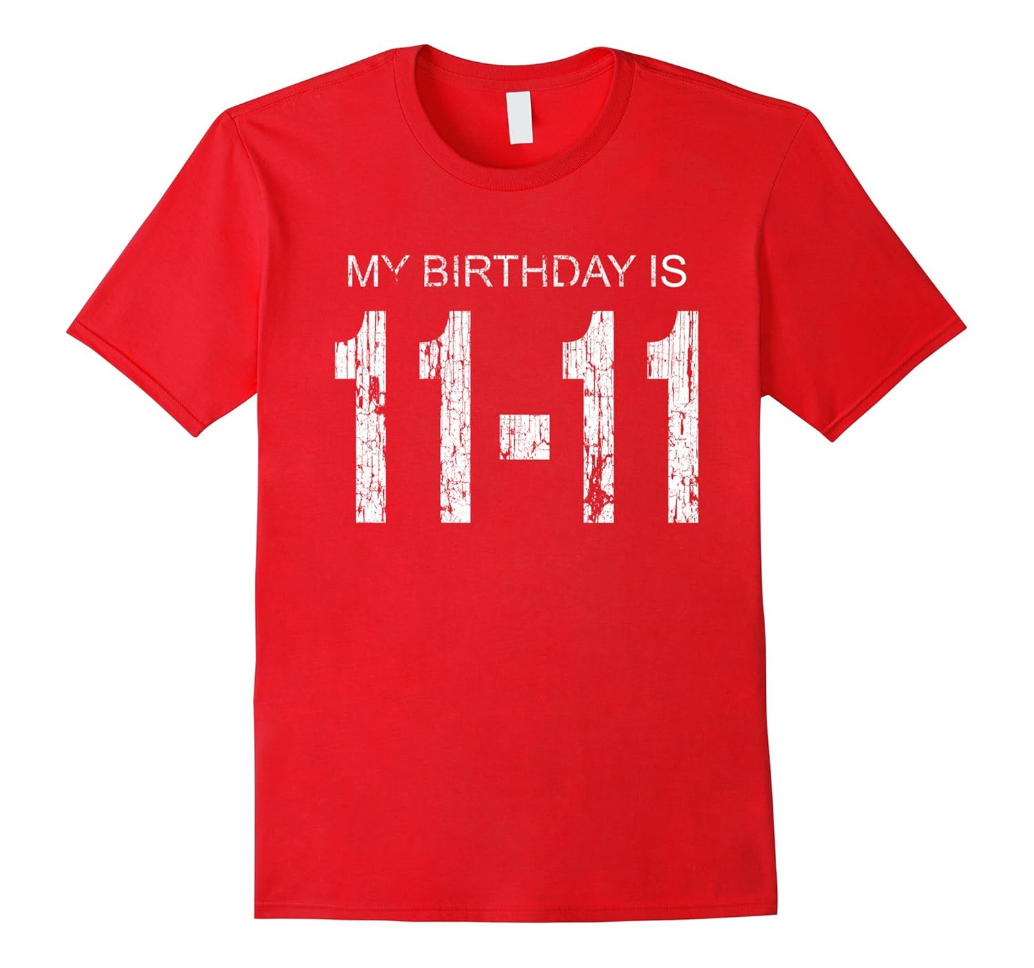 My Birthday is November 11th 11-11 T-Shirt for Men & Women-ANZ