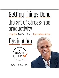 Getting Things Done: The Art of Stress-Free Productivity