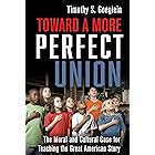 Toward a More Perfect Union: The Moral and Cultural Case for Teaching the Great American Story