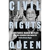 Civil Rights Queen: Constance Baker Motley and the Struggle for Equality