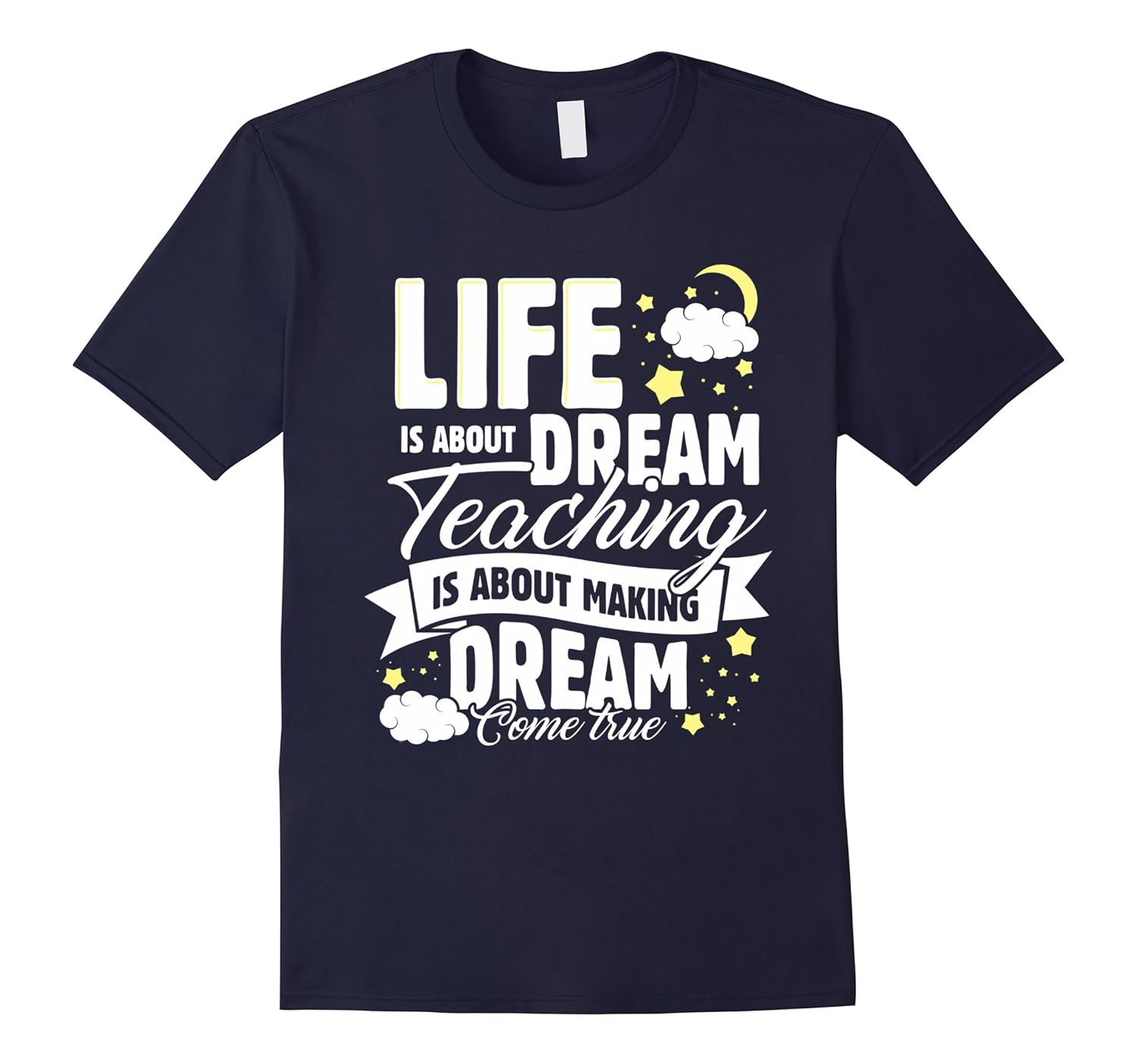 Life is About Dreams - Teacher T-Shirt-ANZ