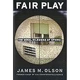Fair Play: The Moral Dilemmas of Spying