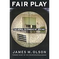 Fair Play: The Moral Dilemmas of Spying
