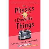 The Physics of Everyday Things: The Extraordinary Science Behind an Ordinary Day