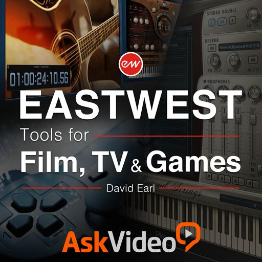 EastWest 103: Tools for Film, TV & Games