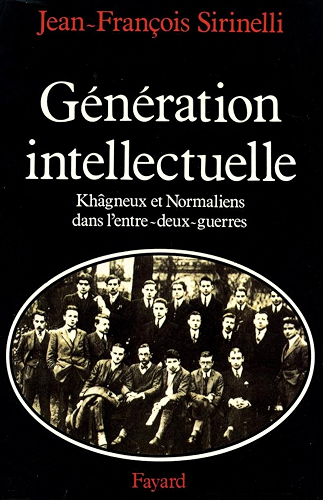 Download Génération intellectuelle : Khâgneux et Normaliens dans l'entre-deux-guerres (Nouvelles Etudes Historiques t. 550) PDF