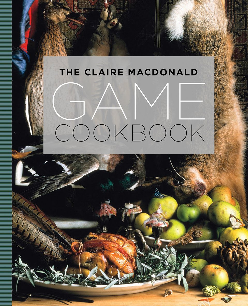 The Claire Macdonald Game Cookbook Amazon Co Uk Claire Macdonald