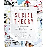 Social Theory: Continuity and Confrontation: A Reader, Third Edition
