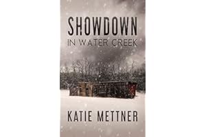 Showdown in Water Creek: A Small Town Romantic Suspense with Dark Twists (The Lawmen of Water Creek)