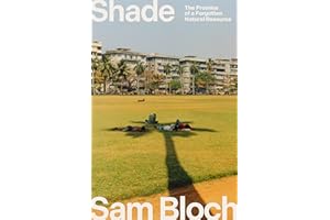 Shade: The Promise of a Forgotten Natural Resource