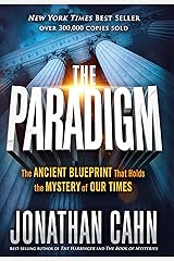 The Paradigm: The Ancient Blueprint That Holds the Mystery of Our Times Kindle Edition