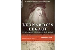 Leonardo's Legacy: How Da Vinci Reimagined the World