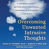Overcoming Unwanted Intrusive Thoughts: A CBT-Based