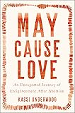 May Cause Love: A Memoir