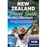New Zealand Travel Guide for Women: How to plan epic hikes and Māori culture with a safe, clear itinerary—without overwhelm or risky mistakes, even if you’re solo for the first time