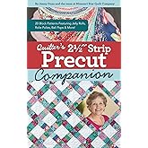 Quilter's 2-1/2" Strip Precut Companion: 20 Block Patterns Featuring JellyRolls, Rolie Polies, Bali Pops & More! (Reference Guide)