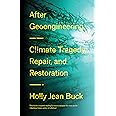 After Geoengineering: Climate Tragedy, Repair, and Restoration