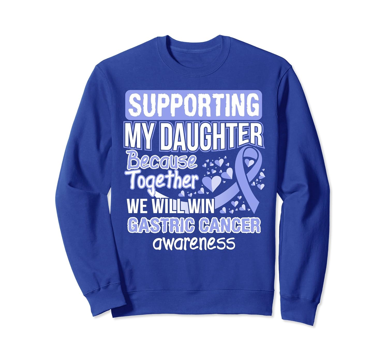 Supporting My Daughter Gastric Cancer Awareness Sweatshirt-anz