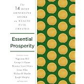 Essential Prosperity: The Fourteen Most Important Books on Wealth and Riches Ever Written