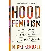 Hood Feminism: Notes from the Women That a Movement Forgot