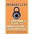Probability - A Beginner's Guide To Permutations And Combinations: The Classic Equations, Better Explained